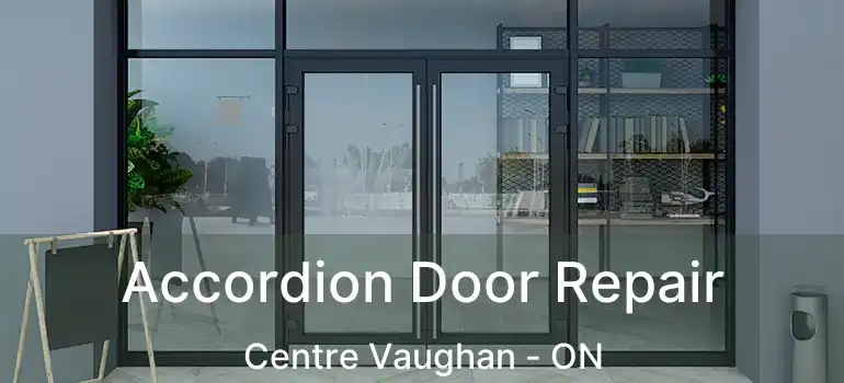  Accordion Door Repair Centre Vaughan - ON
