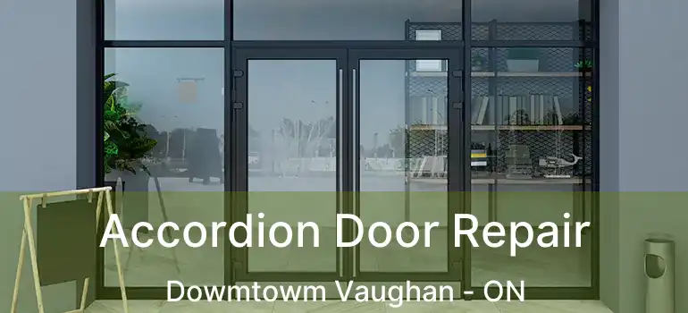  Accordion Door Repair Dowmtowm Vaughan - ON