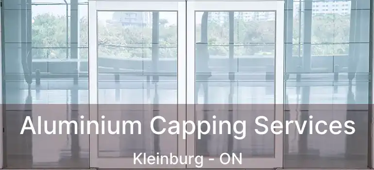  Aluminium Capping Services Kleinburg - ON