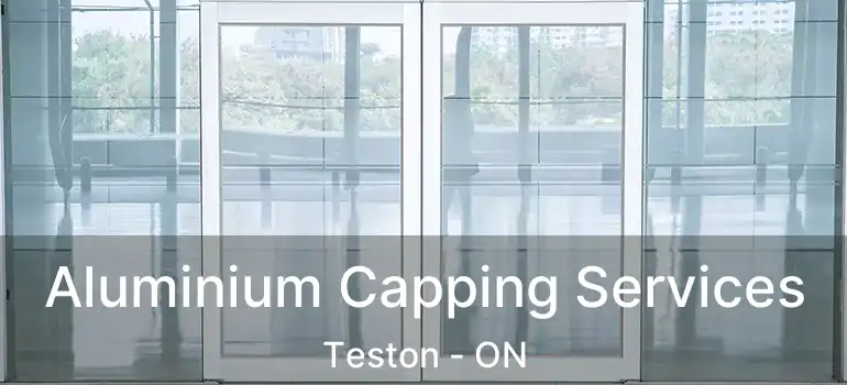 Aluminium Capping Services Teston - ON