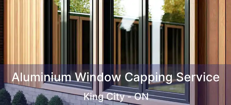  Aluminium Window Capping Service King City - ON