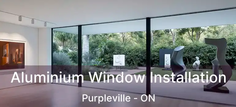  Aluminium Window Installation Purpleville - ON