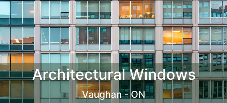  Architectural Windows Vaughan - ON