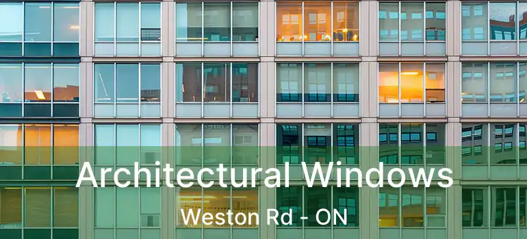  Architectural Windows Weston Rd - ON