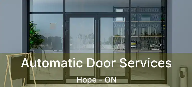  Automatic Door Services Hope - ON