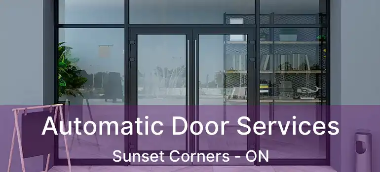  Automatic Door Services Sunset Corners - ON