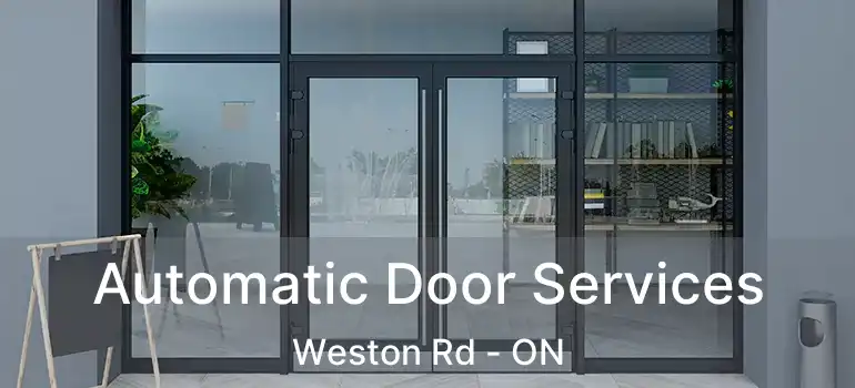  Automatic Door Services Weston Rd - ON