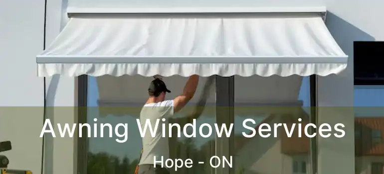  Awning Window Services Hope - ON