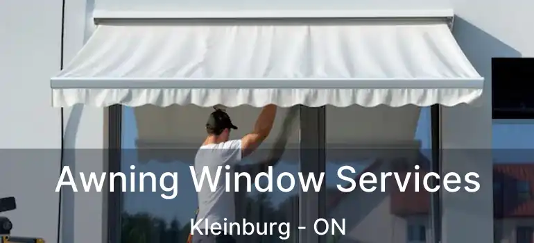  Awning Window Services Kleinburg - ON