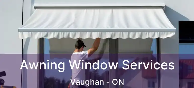  Awning Window Services Vaughan - ON