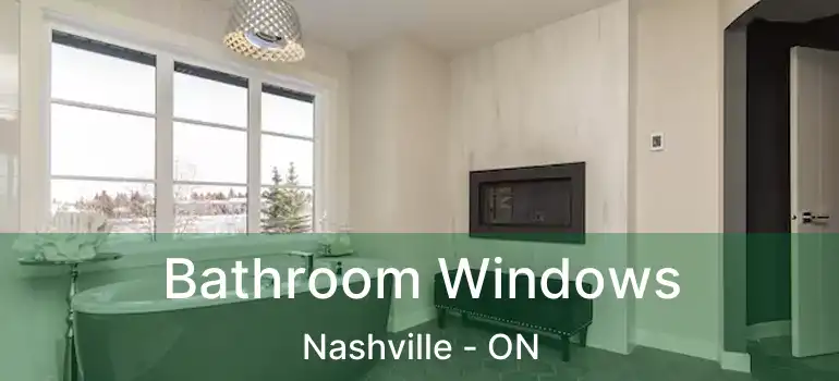  Bathroom Windows Nashville - ON