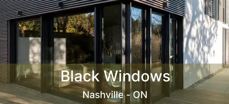  Black Windows Nashville - ON