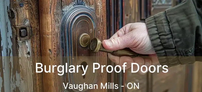  Burglary Proof Doors Vaughan Mills - ON