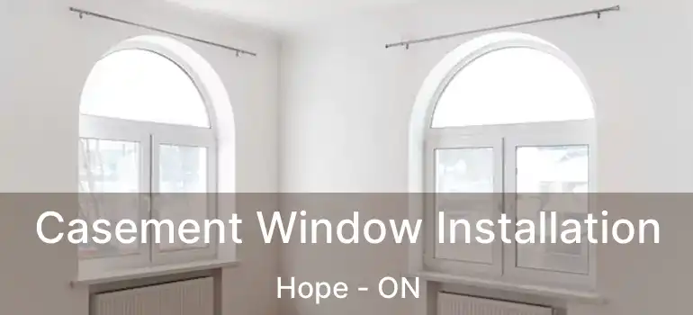  Casement Window Installation Hope - ON