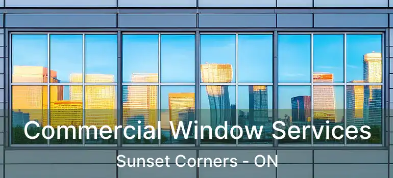  Commercial Window Services Sunset Corners - ON