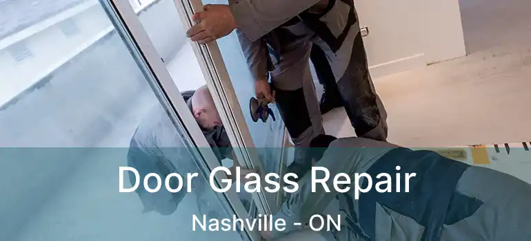  Door Glass Repair Nashville - ON