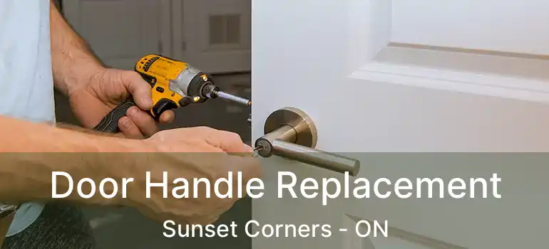  Door Handle Replacement Sunset Corners - ON