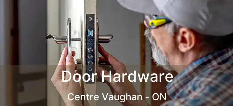  Door Hardware Centre Vaughan - ON
