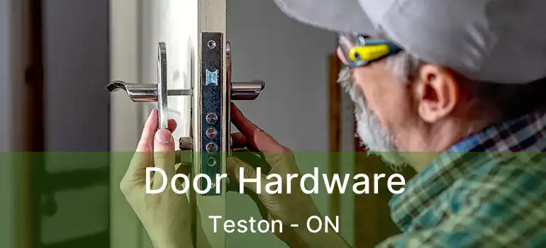  Door Hardware Teston - ON