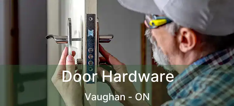  Door Hardware Vaughan - ON