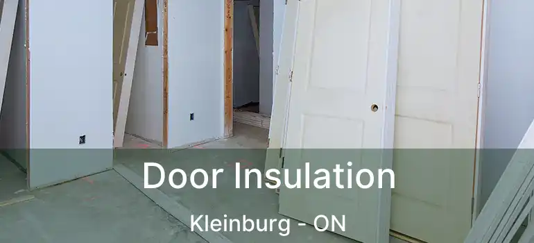  Door Insulation Kleinburg - ON