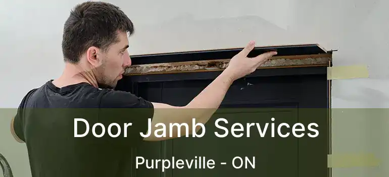  Door Jamb Services Purpleville - ON