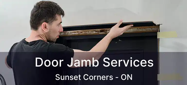  Door Jamb Services Sunset Corners - ON