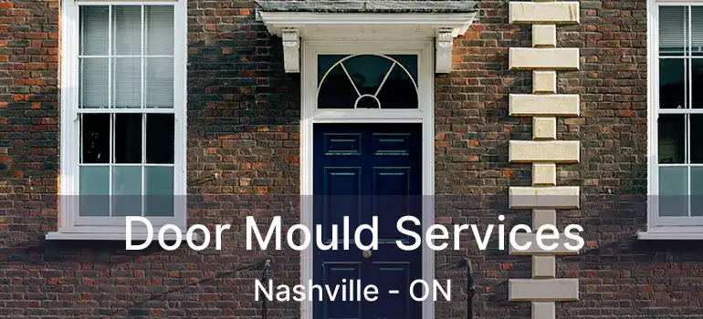  Door Mould Services Nashville - ON