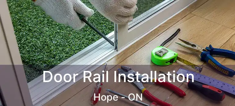  Door Rail Installation Hope - ON