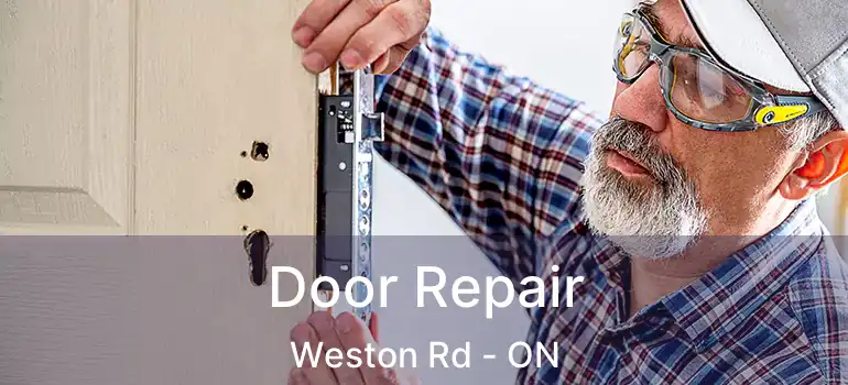  Door Repair Weston Rd - ON
