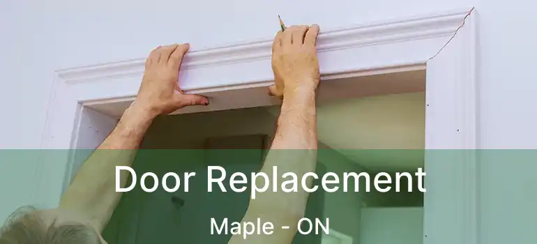  Door Replacement Maple - ON