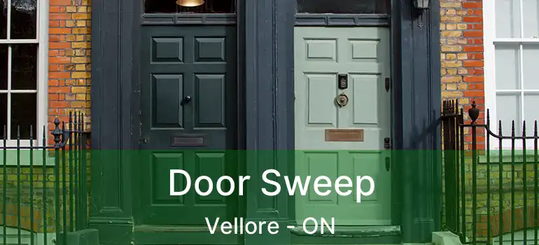  Door Sweep Vellore - ON