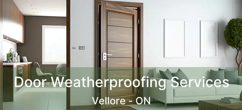  Door Weatherproofing Services Vellore - ON