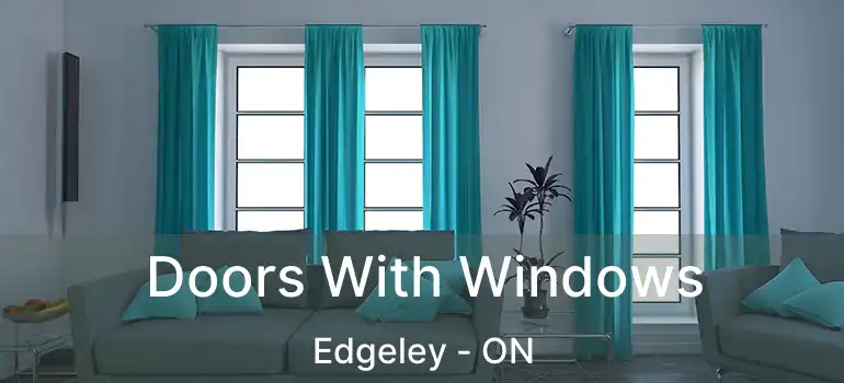  Doors With Windows Edgeley - ON