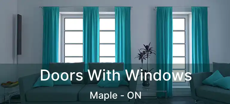  Doors With Windows Maple - ON