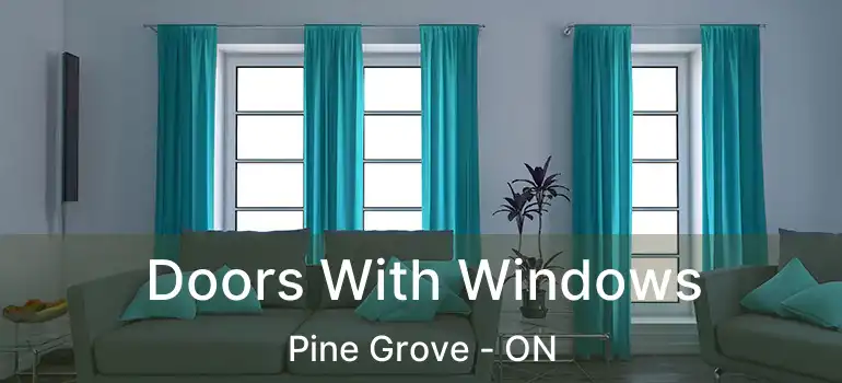  Doors With Windows Pine Grove - ON