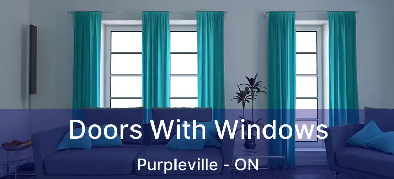  Doors With Windows Purpleville - ON