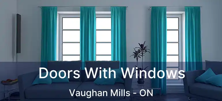  Doors With Windows Vaughan Mills - ON