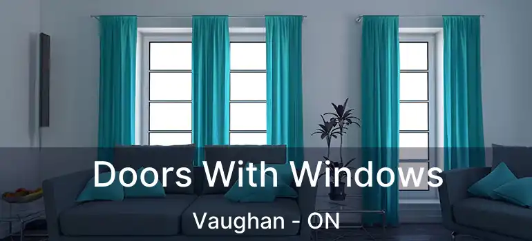  Doors With Windows Vaughan - ON