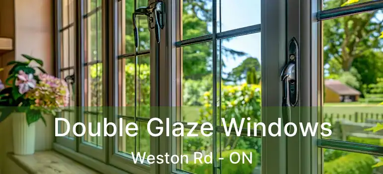  Double Glaze Windows Weston Rd - ON
