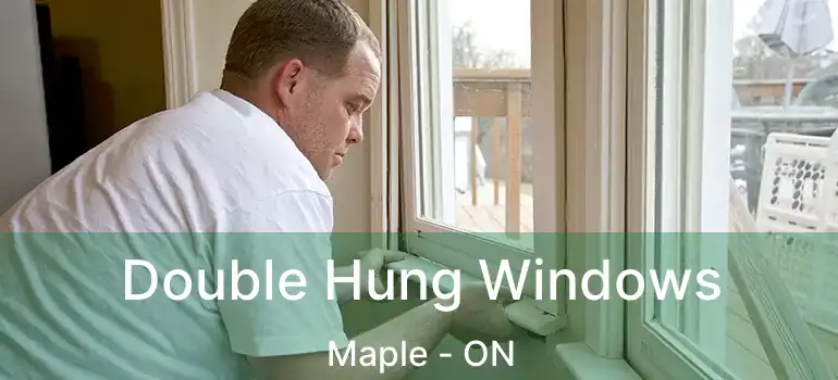  Double Hung Windows Maple - ON