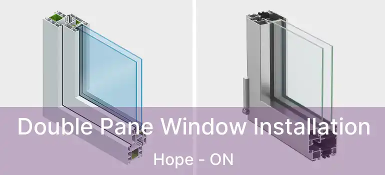  Double Pane Window Installation Hope - ON