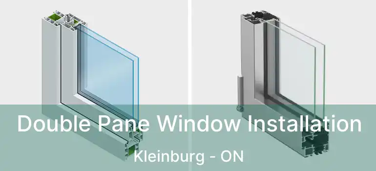  Double Pane Window Installation Kleinburg - ON