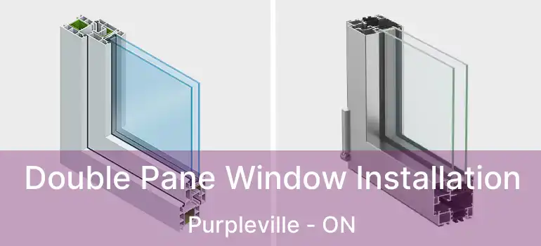  Double Pane Window Installation Purpleville - ON