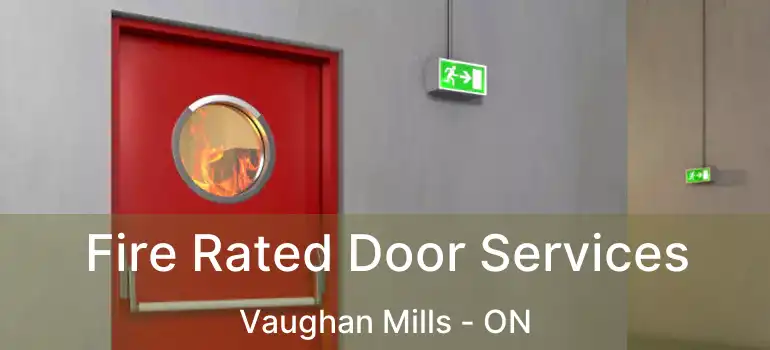  Fire Rated Door Services Vaughan Mills - ON