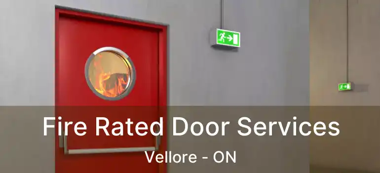  Fire Rated Door Services Vellore - ON