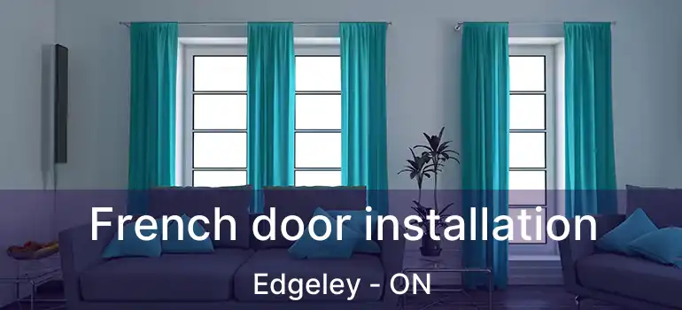  French door installation Edgeley - ON