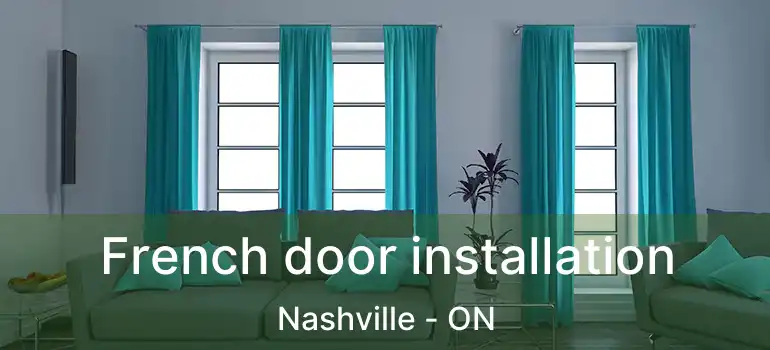  French door installation Nashville - ON