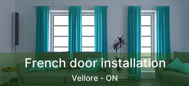  French door installation Vellore - ON