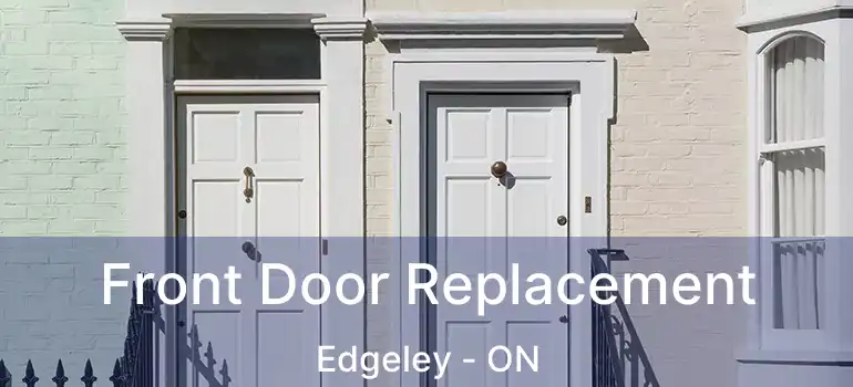  Front Door Replacement Edgeley - ON